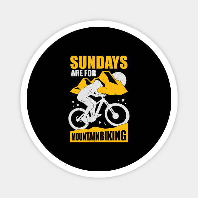 Sundays Are For Mountainbiking Mountainbiker Gift Magnet by Dolde08